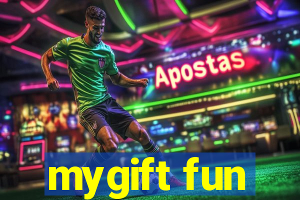 mygift fun